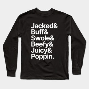 Muscle | Jacked Buff Swole Beefy Juicy Poppin Long Sleeve T-Shirt